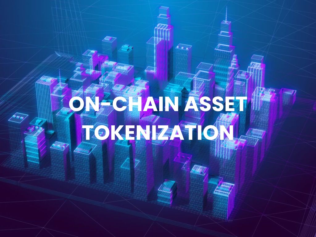 On-Chain asset tokenization 