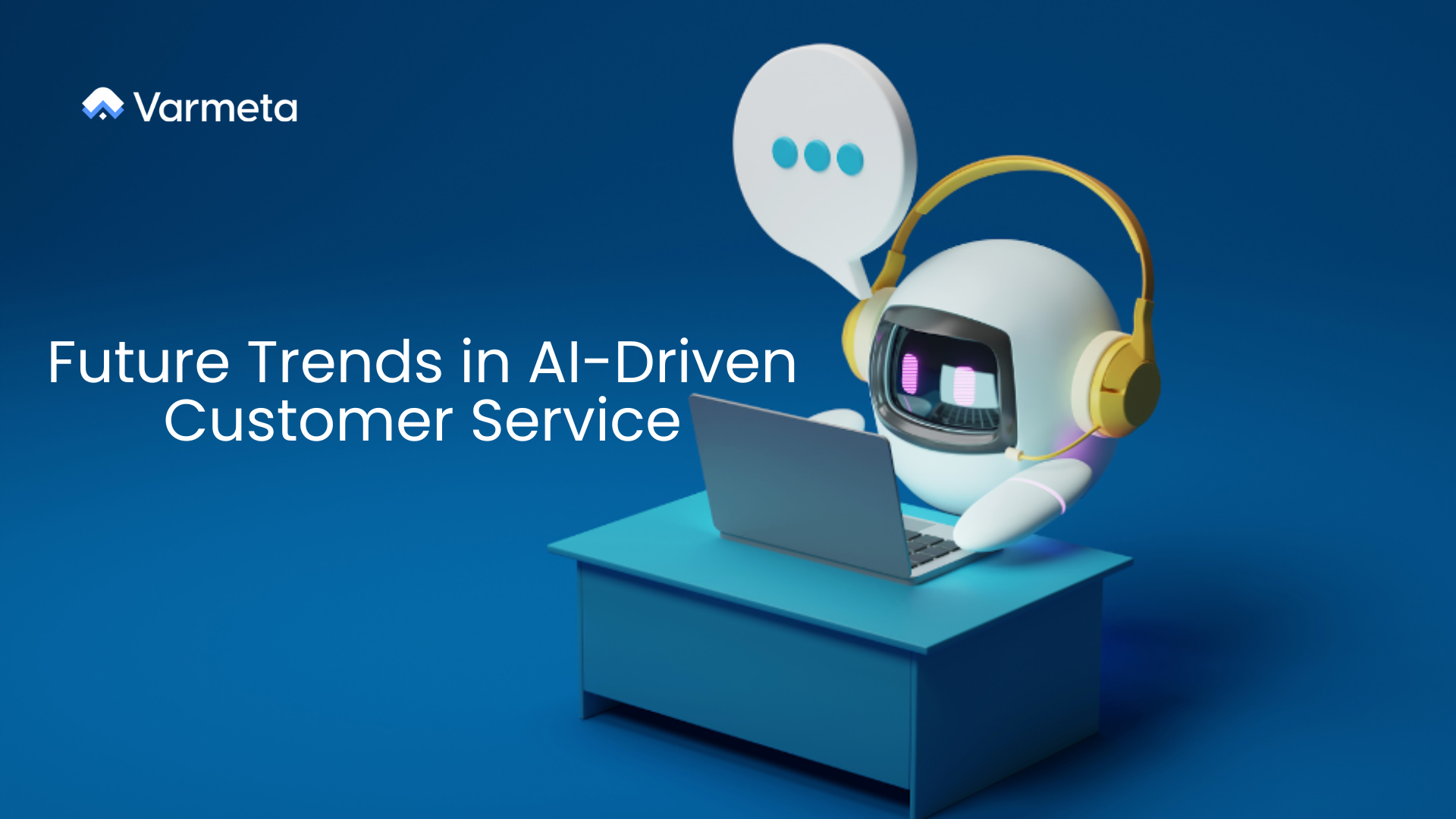 Future Trends in AI-Driven Customer Service